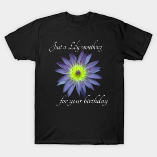 Birthday Card Water Lily T-Shirt